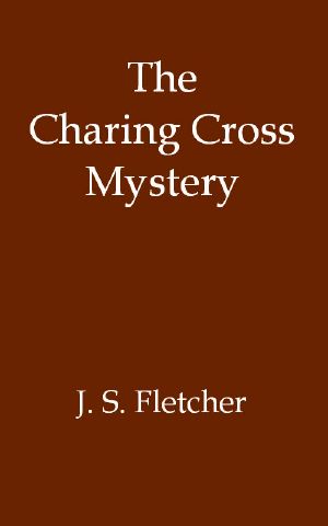 [Gutenberg 59893] • The Charing Cross Mystery